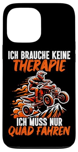 Ich Brauche Keine Therapie Ich Muss Nur Quad Fahren Offroad Hülle für iPhone 13 Pro Max Ich Brauche Keine Therapie Ich Muss Nur Quad Fahren Offroad Hülle für iPhone 13 Pro Max von Quad Fahrer Motorsport Grafik für Quad Besitzer