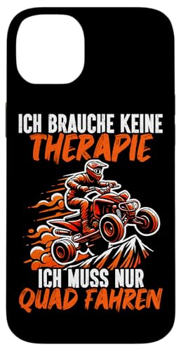 Ich Brauche Keine Therapie Ich Muss Nur Quad Fahren Offroad Hülle für iPhone 14 Plus Ich Brauche Keine Therapie Ich Muss Nur Quad Fahren Offroad Hülle für iPhone 14 Plus von Quad Fahrer Motorsport Grafik für Quad Besitzer