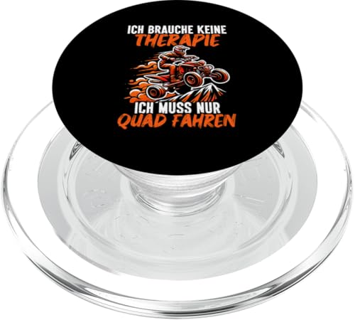 Ich Brauche Keine Therapie Ich Muss Nur Quad Fahren Offroad PopSockets PopGrip für MagSafe Ich Brauche Keine Therapie Ich Muss Nur Quad Fahren Offroad PopSockets PopGrip für MagSafe von Quad Fahrer Motorsport Grafik für Quad Besitzer