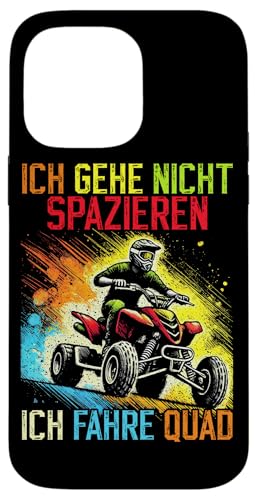 Ich Gehe Nicht Spazieren ich Fahre Quad Biker Dirtbike Hülle für iPhone 14 Pro Max Ich Gehe Nicht Spazieren ich Fahre Quad Biker Dirtbike Hülle für iPhone 14 Pro Max von Quad Fahrer Motorsport Grafik für Quad Besitzer