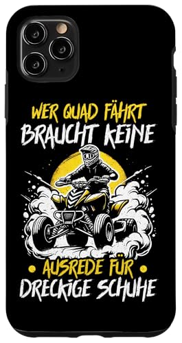 Wer Quad Fährt Braucht Keine Ausrede Für Dreckige Schuhe Hülle für iPhone 11 Pro Max Wer Quad Fährt Braucht Keine Ausrede Für Dreckige Schuhe Hülle für iPhone 11 Pro Max von Quad Fahrer Motorsport Grafik für Quad Besitzer