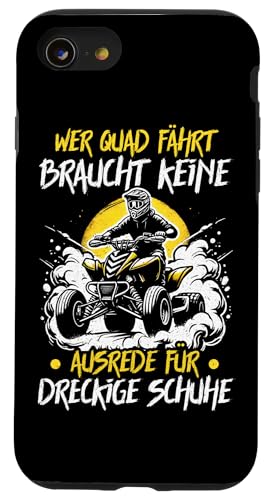 Wer Quad Fährt Braucht Keine Ausrede Für Dreckige Schuhe Hülle für iPhone SE (2020) / 7 / 8 von Quad Fahrer Motorsport Grafik für Quad Besitzer