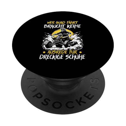 Wer Quad Fährt Braucht Keine Ausrede Für Dreckige Schuhe PopSockets Klebender PopGrip Wer Quad Fährt Braucht Keine Ausrede Für Dreckige Schuhe PopSockets Klebender PopGrip von Quad Fahrer Motorsport Grafik für Quad Besitzer