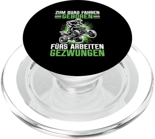 Zum Quad Fahren Geboren Zur Arbeiten Gezwungen Quad Fahren PopSockets PopGrip für MagSafe Zum Quad Fahren Geboren Zur Arbeiten Gezwungen Quad Fahren PopSockets PopGrip für MagSafe von Quad Fahrer Motorsport Grafik für Quad Besitzer