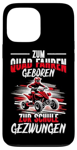 Zum Quad Fahren Geboren Zur Schule Gezwungen Quad Biker Hülle für iPhone 13 Pro Max Zum Quad Fahren Geboren Zur Schule Gezwungen Quad Biker Hülle für iPhone 13 Pro Max von Quad Fahrer Motorsport Grafik für Quad Besitzer