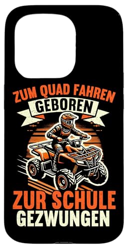 Zum Quad Fahren Geboren Zur Schule Gezwungen Quad Enthusiast Hülle für iPhone 15 Pro Zum Quad Fahren Geboren Zur Schule Gezwungen Quad Enthusiast Hülle für iPhone 15 Pro von Quad Fahrer Motorsport Grafik für Quad Besitzer