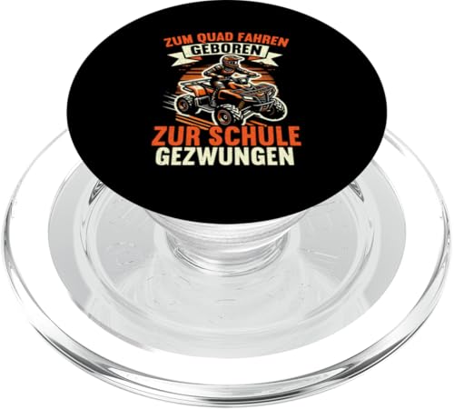 Zum Quad Fahren Geboren Zur Schule Gezwungen Quad Enthusiast PopSockets PopGrip für MagSafe von Quad Fahrer Motorsport Grafik für Quad Besitzer