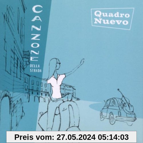 Canzone Della Strada von Quadro Nuevo