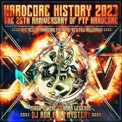 Hardcore History 2023 - the Ptp 25th Anniversary E von Quadrophon