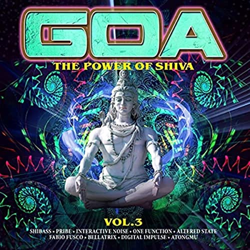 Goa - the Power of Shiva Vol. 3 Goa - the Power of Shiva Vol. 3 von Quadrophon