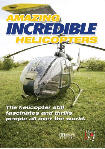 Amazing, Incredible Helicopters [DVD] von Quantum Leap