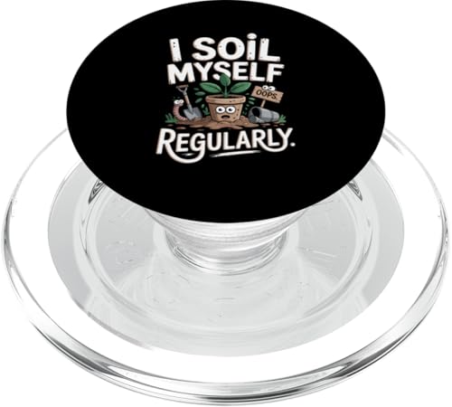 Lustiger Gartenwitz I Soil Myself Regularly PopSockets PopGrip für MagSafe Lustiger Gartenwitz I Soil Myself Regularly PopSockets PopGrip für MagSafe von QuantumStylez
