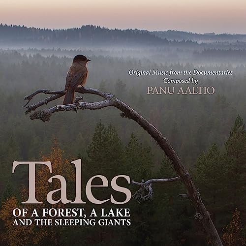 Tales Of A Forest A Lake & The Sleeping Giants (Original Soundtrack) von Quartet