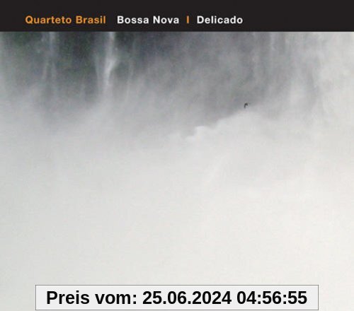 Bossa Nova/Delicado von Quarteto Brasil