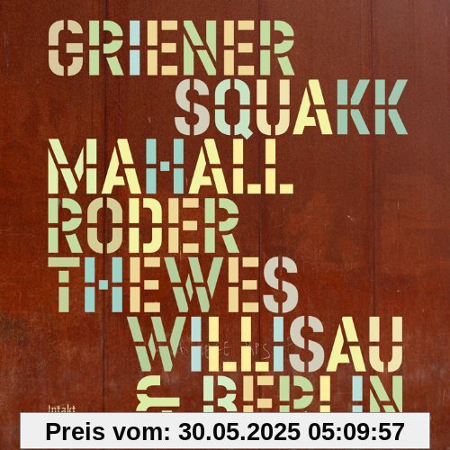Willisau & Berlin Willisau & Berlin von Quartett Squakk