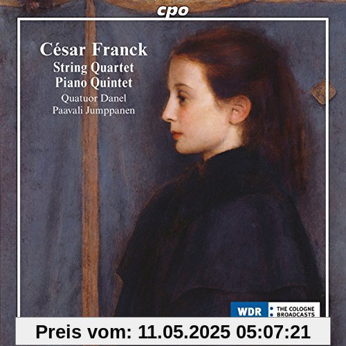 Streichquartett d-Dur; Klavierquintett F-Moll Streichquartett d-Dur; Klavierquintett F-Moll von Quatuor Danel