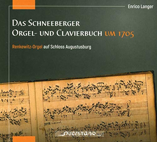 Das Schneeberger Orgel-und Clavierbuch von Querstand (Klassik Center Kassel)