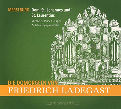 Die Domorgeln Von Ladegast: Merseburg von Querstand (Klassik Center Kassel)