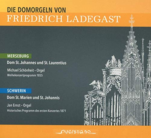 Die Domorgeln Von Ladegast: Schwerin und Merseburg von Querstand (Klassik Center Kassel)