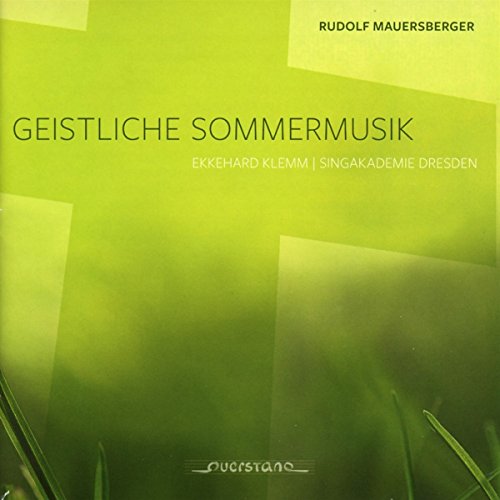 Rudolf Mauersberger: Geistliche Sommermusik von Querstand (Klassik Center Kassel)