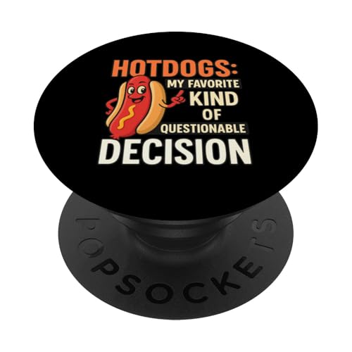 Lustiges Grill-T-Shirt mit Hotdog-Zitat für Freunde und Familie PopSockets Klebender PopGrip Lustiges Grill-T-Shirt mit Hotdog-Zitat für Freunde und Familie PopSockets Klebender PopGrip von Questionable Decisions Funny Hotdog Quote