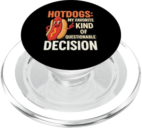 Lustiges Grill-T-Shirt mit Hotdog-Zitat für Freunde und Familie PopSockets PopGrip für MagSafe von Questionable Decisions Funny Hotdog Quote