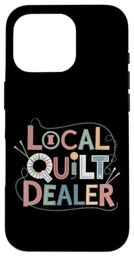 Funny Quilting Saying Local Quilting Artist Quilter Hülle für iPhone 16 Pro Funny Quilting Saying Local Quilting Artist Quilter Hülle für iPhone 16 Pro von Quilting Fun Playful Sewing Quilting Quotes