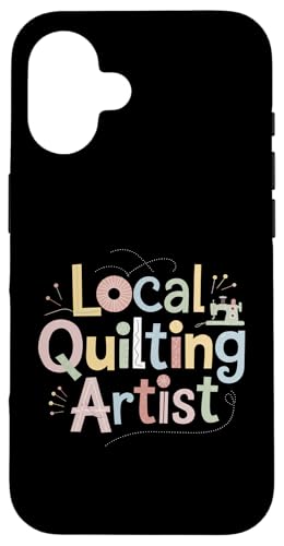 Funny Quilting Saying Local Quilting Artist Quilter Hülle für iPhone 16 Funny Quilting Saying Local Quilting Artist Quilter Hülle für iPhone 16 von Quilting Fun Playful Sewing Quilting Quotes