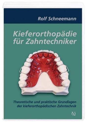 Kieferorthopädie für Zahntechniker von Quintessenz Verlag