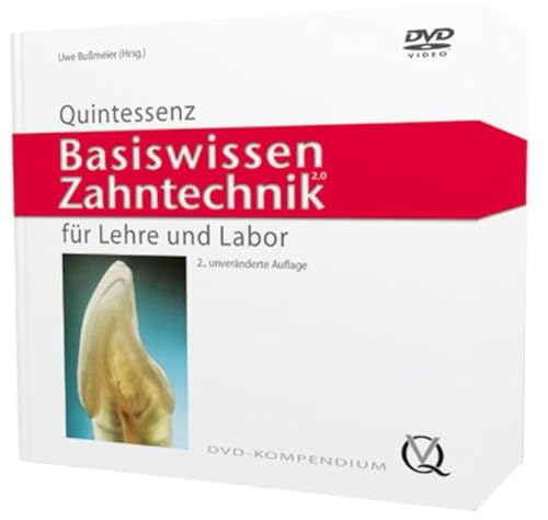 Basiswissen Zahntechnik: für Lehre und Labor von Quintessenz Verlags-GmbH