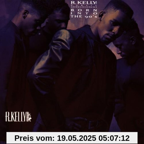 Born Into the 90'S Born Into the 90'S von R. Kelly