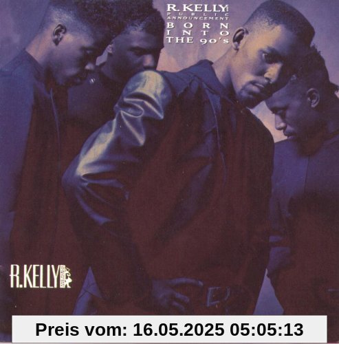 Born Into the 90's Born Into the 90's von R. Kelly