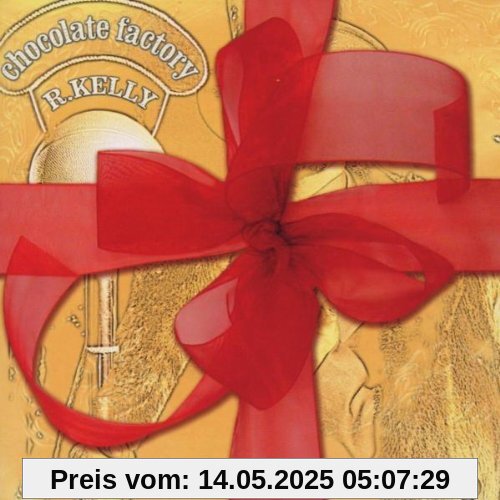 Chocolate Factory von R. Kelly