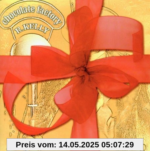 Chocolate Factory von R. Kelly