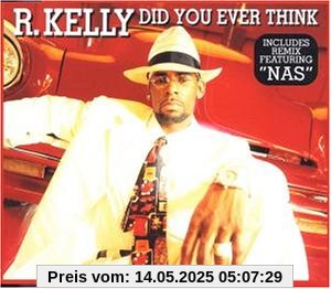 Did You Ever Think von R. Kelly