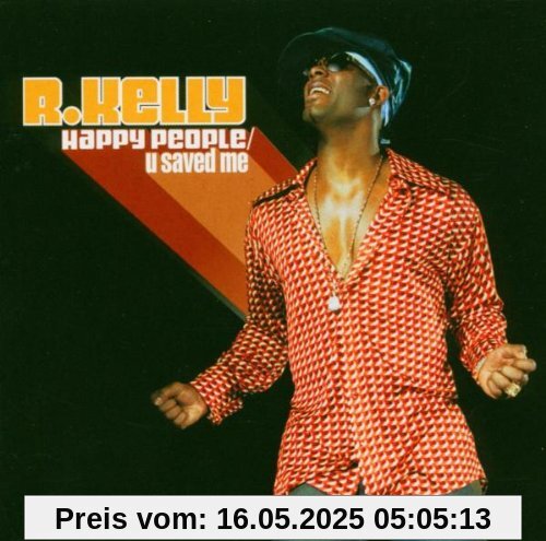 Happy People/U Saved Me Happy People/U Saved Me von R. Kelly