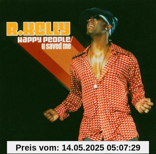 Happy People/U Saved Me von R. Kelly