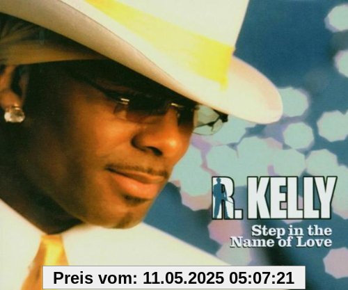Step in the Name of Love Step in the Name of Love von R. Kelly
