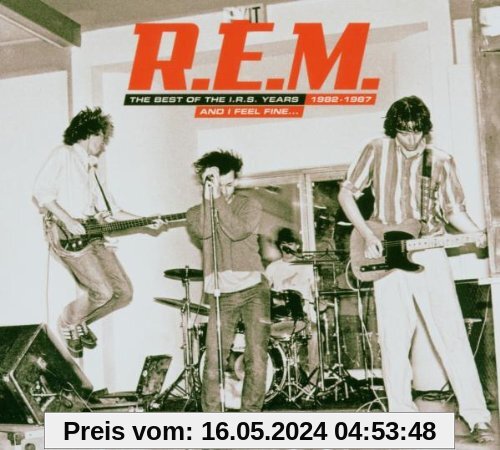 And I Feel Fine... The Best Of The I.R.S. Years 1982-87 (Deluxe Edition) von R.E.M.