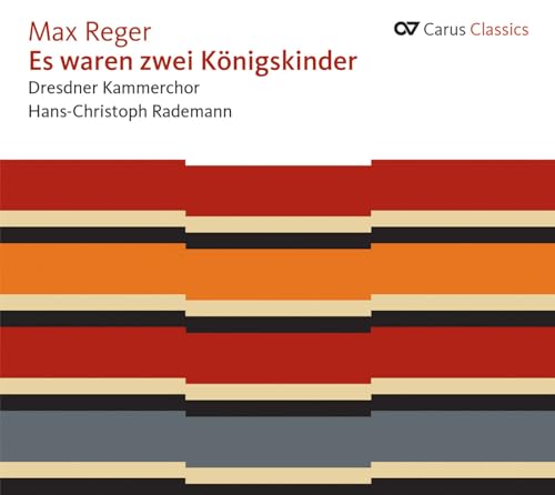 Reger: Es waren zwei Königskinder von CARUS