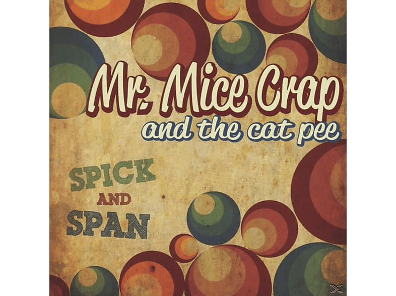 MR.MICE CRAP AND THE CAT PEE - Spick and Span (CD) von RAKETE MEDIEN GMBH