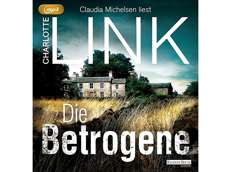 Charlotte Link - Die Betrogene (MP3-CD) von RANDOM HOU