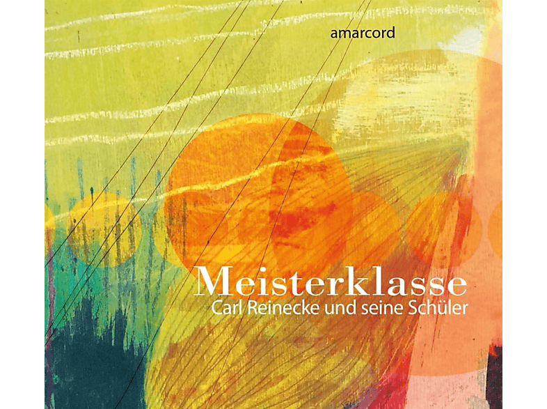 Carl Reinecke und seine Schüler - Meisterklasse-Carl Und Seine (CD) von RAUMKLANG