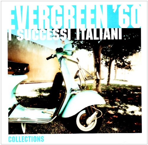 Evergreen Sessanta - I Successi Italiani the Collections 2009 von RCA ITALIANA