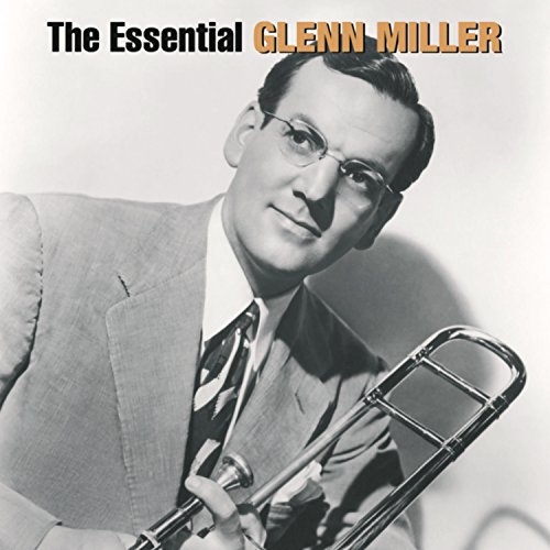 The Essential Glenn Miller von RCA VICTOR