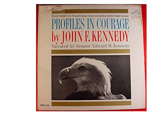 Profiles in Courage (highlights by John F. Kennedy) [Vinyl LP] [Schallplatte] von RCA Victor Red Seal