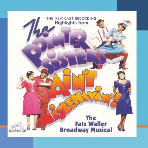 Highlights From The Pointer Sisters Ain't Misbehavin' - The New Cast Recording (1995 Broadway Revival) by Musical Cast Recording, Waller, Fats (2011) Audio CD von RCA Victor