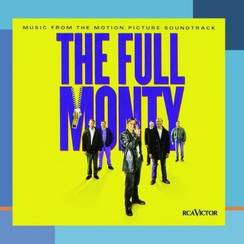 The Full Monty: Music From The Motion Picture Soundtrack Soundtrack Edition by Original Soundtrack, Various Artists (2003) Audio CD von RCA Victor