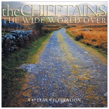The Wide World Over: A 40 Year Celebration by Chieftains (2002) Audio CD von RCA Victor