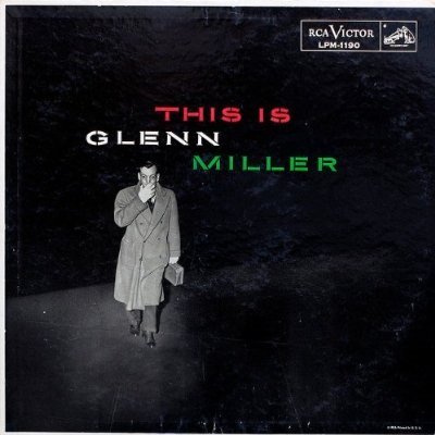 This Is Glenn Miller [Vinyl LP] [Superior Original Mono Recordings -- Not Rechanneled Stereo] von RCA Victor